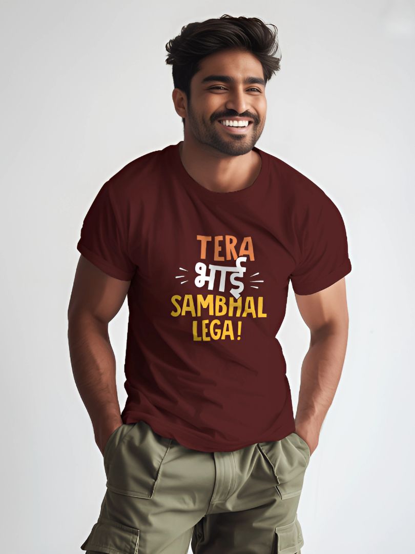 Tera Bhai Sambhal Lega | Half Sleeve T-Shirt | 004TS
