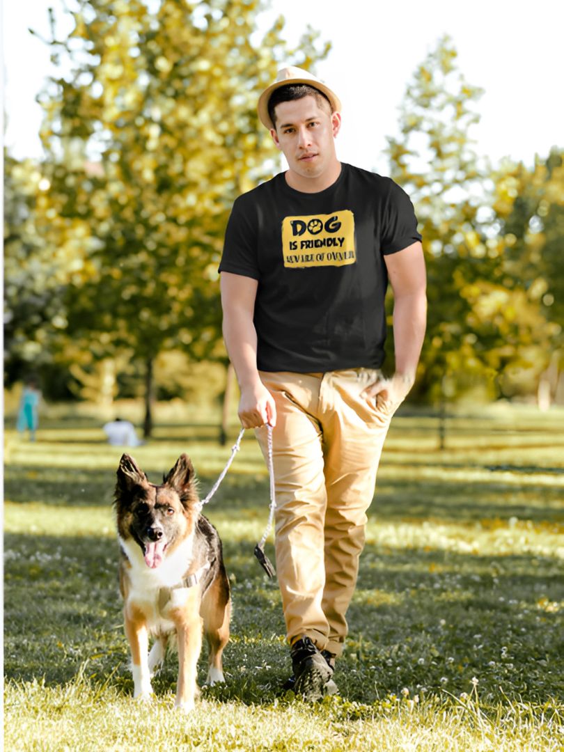 Dog is Friendly Beware of Owner | Half Sleeve T-Shirt | 003TS