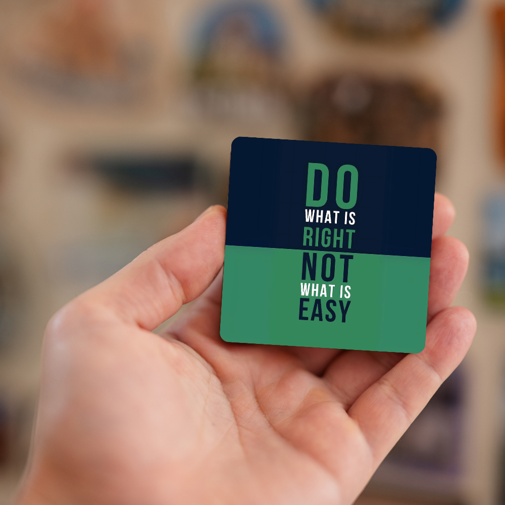 Do what is right not what is easy | Fridge Magnet | 049FM