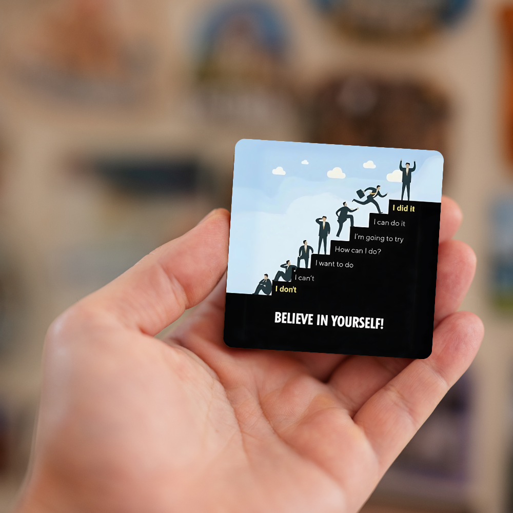 Believe in yourself | Fridge Magnet | 057FM