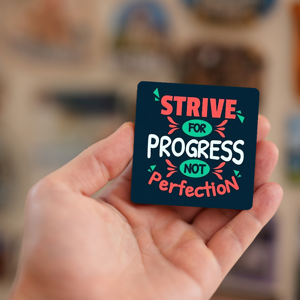 Strive for progress not perfection | Fridge Magnet | 066FM
