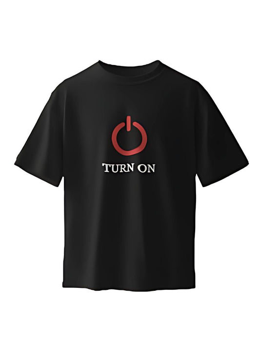 Turn On | Half Sleeve T-Shirt | 001TS