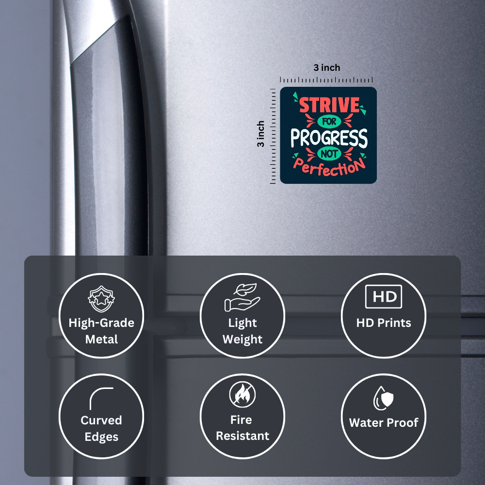 Strive for progress not perfection | Fridge Magnet | 066FM