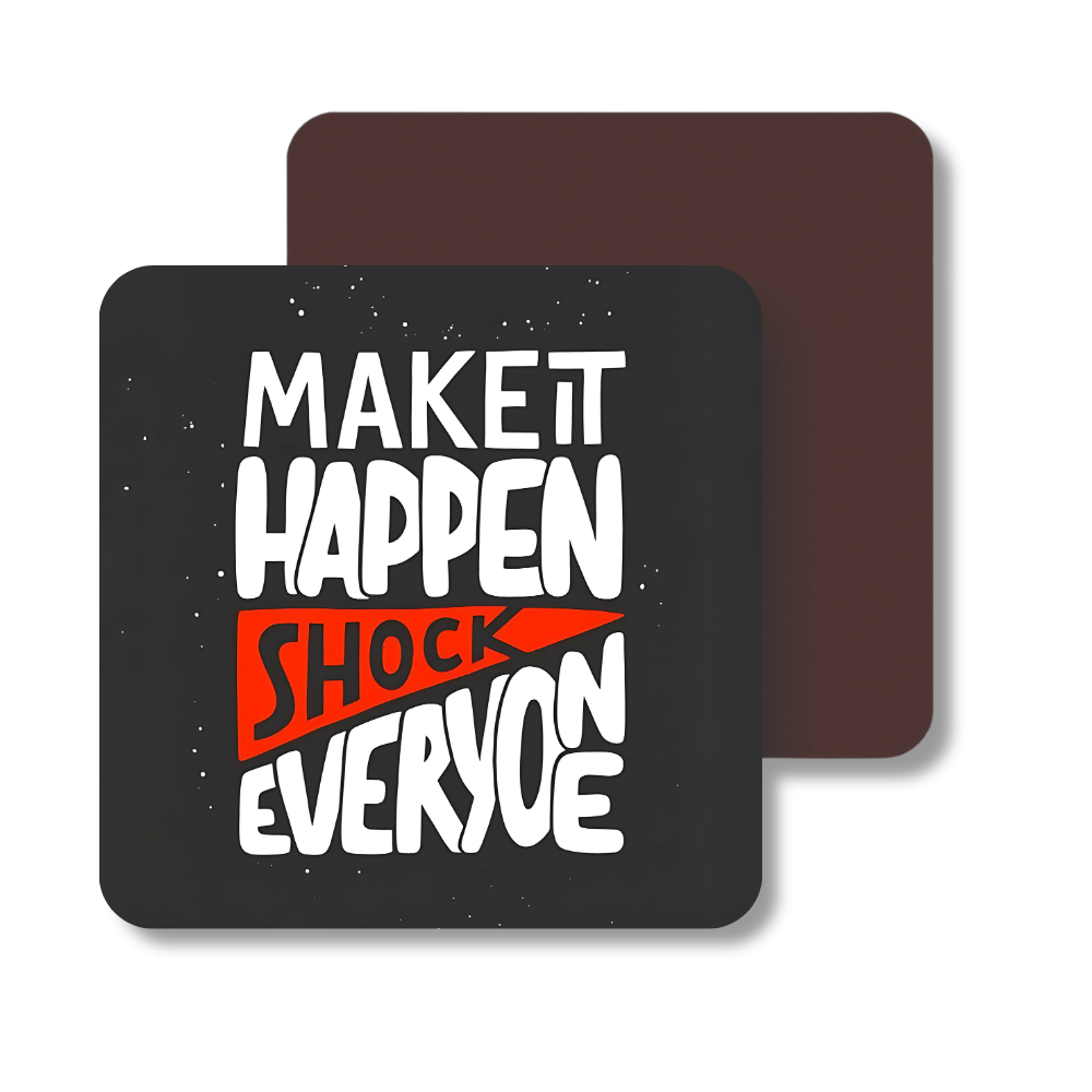Make it happen shock everyone | Fridge Magnet | 067FM